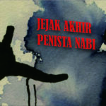 Jejak Akhir Penista Nabi