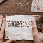 PENDIRI MAZHAB FIKIH BUTA HADIS, MUNGKINKAH?