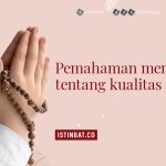 PEMAHAMAN MENDALAM TENTANG KUALITAS IBADAH