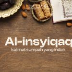 AL-INSYIQAQ KALIMAT SUMPAH YANG INDAH