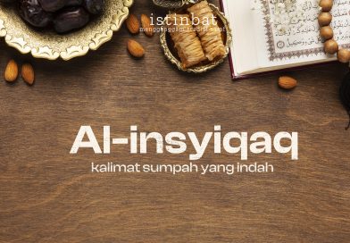 AL-INSYIQAQ KALIMAT SUMPAH YANG INDAH