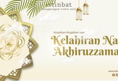 Keajaiban-Keajaiban saat Kelahiran Nabi Akhir Zaman