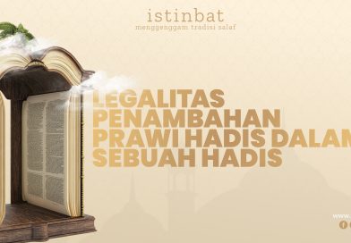 Legalitas Penambahan Perawi Hadis dalam Sebuah Hadis