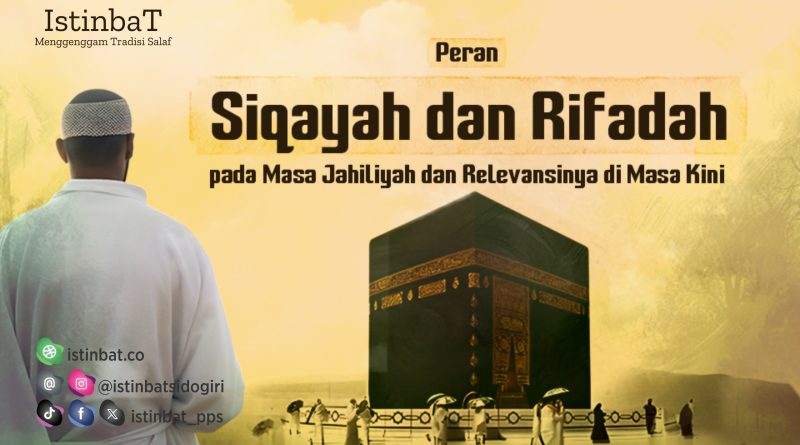 Peran Siqayah dan Rifadah pada Masa Jahiliyah dan Relevansinya di Masa Kini