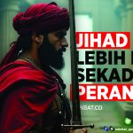 Jihad Lebih dari Sekadar Perang