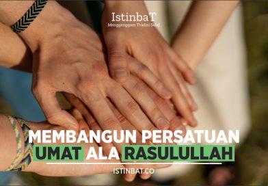 Membangun Persatuan Umat Ala Rasulullah ﷺ