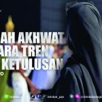Hijrah Akhwat: Antara Tren dan Ketulusan Hijrah Akhwat: Antara Tren dan Ketulusan