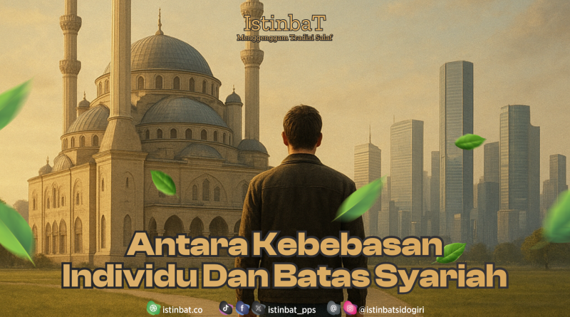 Antara Kebebasan Individu dan Batas Syariah Antara Kebebasan Individu dan Batas Syariah