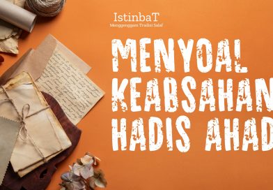 Hadis Ahad: Antara Otoritas, kontroversi, dan Keabsahannya dalam Islam