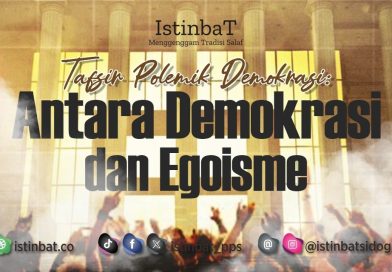 Tafsir Polemik Demokrasi: Antara Demokrasi dan Egoisme