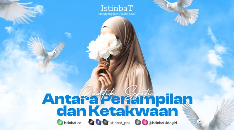 Cantik Sejati: Antara Penampilan dan Ketakwaan