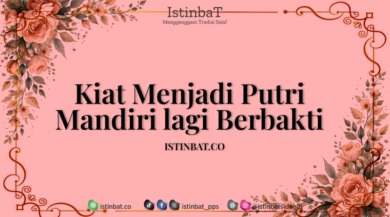 Kiat Menjadi Putri Mandiri lagi Berbakti Kiat Menjadi Putri Mandiri lagi Berbakti