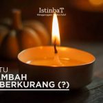 Umur itu bertambah atau berkurang (?) Umur itu bertambah atau berkurang (?)
