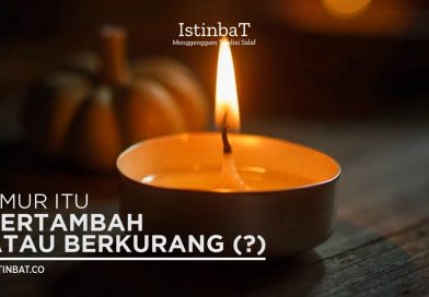 Umur itu bertambah atau berkurang (?)