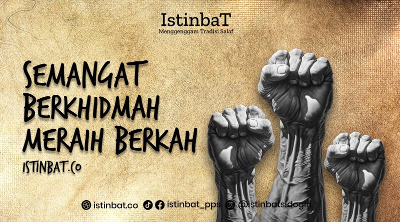 Semangat Berkhidmah Meraih Berkah