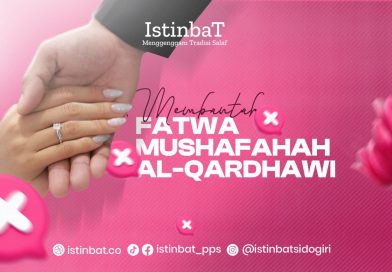 MEMBANTAH FATWA MUSHAFAHAH AL-QARDHAWI MEMBANTAH FATWA MUSHAFAHAH AL-QARDHAWI