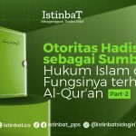 Otoritas Hadis sebagai Sumber Hukum Islam dan Fungsinya terhadap al-Quran Part-2 Otoritas Hadis sebagai Sumber Hukum Islam dan Fungsinya terhadap al-Quran Part-2