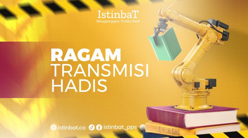 Ragam Transmisi Hadis Ragam Transmisi Hadis