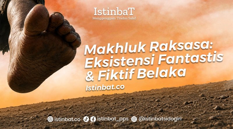 Makhluk Raksasa; Eksistensi Fantastis & Fiktif Belaka