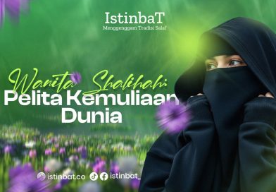 Wanita Shalihah: Pelita Kemuliaan Dunia